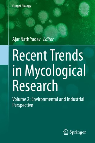 Recent Trends in Mycological Research Volume 2: Environmental and Industrial Perspective