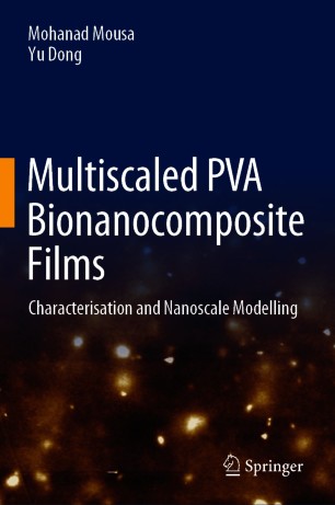 Multiscaled PVA Bionanocomposite Films : Characterisation and Nanoscale Modelling