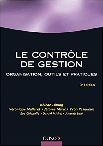 Le contrôle de gestion - 3ème édition - Organisation, outils et pratiques