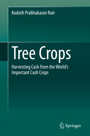 Tree Crops : Harvesting Cash from the World's Important Cash Crops