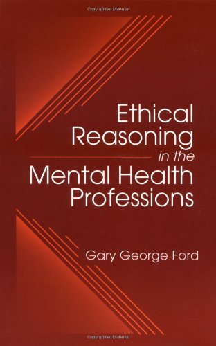 ETHICAL REASONINGINTHE MENTAL HEALTHPROFESSIONS