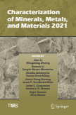 Characterization of Minerals, Metals, and Materials 2021