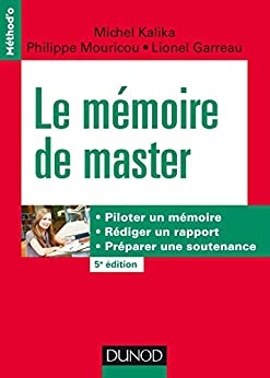 Le mémoire de master - 5e éd. : Piloter un mémoire, rédiger un rapport, préparer une soutenance