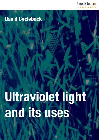 Ultraviolet light and its uses