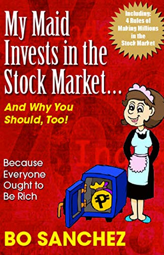 My Maid Invests in the Stock Market: …And Why You Should, Too!