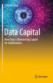 Data Capital: How Data is Reinventing Capital for Globalization