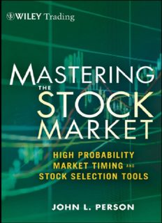 Mastering the Stock Market: High Probability Market Timing and Stock Selection Tools