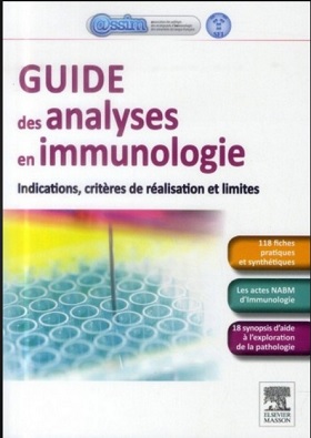 Guide des analyses en immunologie Indications, critères de réalisation et limites
