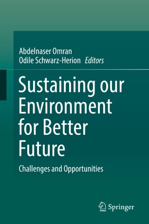Sustaining our Environment for Better Future : Challenges and Opportunities