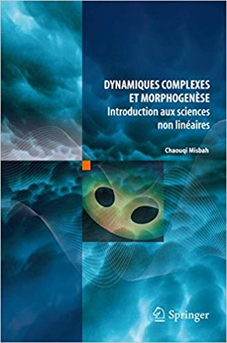 Dynamiques complexes et morphogenèse : Introduction aux sciences non linéaires