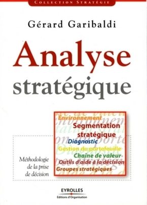 Analyse stratégique: Environnement segmentation stratégique diagnostic gestion du portefeuille chaîne de valeur