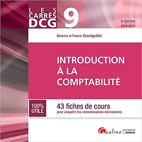 Introduction à la comptabilité DCG 9 : 43 fiches de cours pour acquérir les connaissances nécessaires