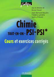 Chimie tout-en-un : PSI-PSI* - Cours et exercices corrigés