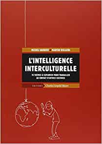 L'intelligence interculturelle. 15 thèmes à explorer pour travailler au contact d'autres cultures