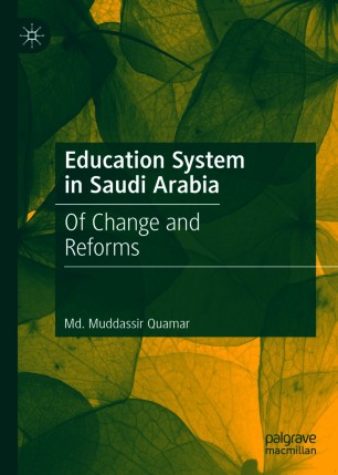 Education System in Saudi Arabia : Of Change and Reforms