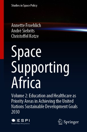 Space Supporting Africa Volume 2: Education and Healthcare as Priority Areas in Achieving the United Nations Sustainable Development Goals 2030