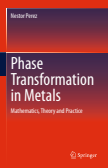 Phase Transformation in Metals : Mathematics, Theory and Practice