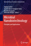 Microbial Nanobiotechnology : Principles and Applications