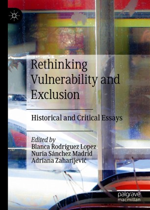 Rethinking Vulnerability and Exclusion : Historical and Critical Essays