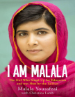 I AM MALALA The Girl Who Stood Up for Education and was Shot by the Taliban