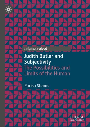 Judith Butler and Subjectivity :The Possibilities and Limits of the Human