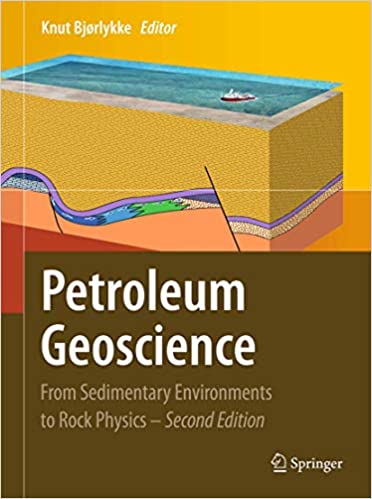 Petroleum Geoscience: From Sedimentary Environments to Rock Physics