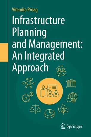 Infrastructure Planning and Management : An Integrated Approach