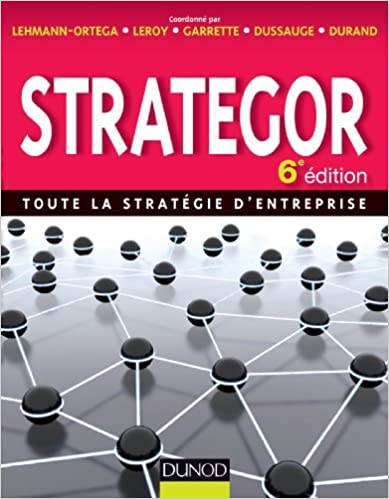 Strategor - 6e édition - Toute la stratégie d'entreprise