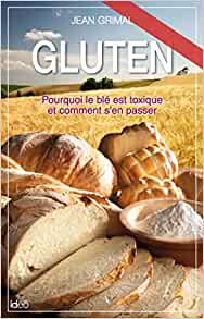 Gluten: Pourquoi le blé est toxique et comment s'en passer