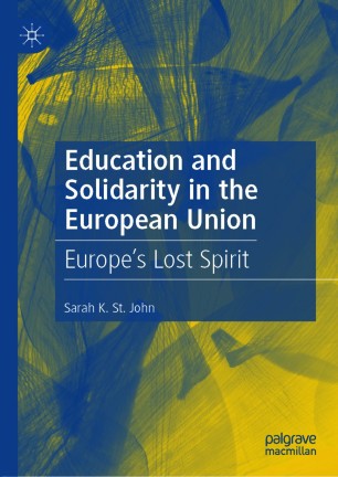 Education and Solidarity in the European Union : Europe’s Lost Spirit