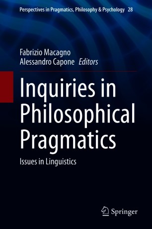 Inquiries in Philosophical Pragmatics : Issues in Linguistics