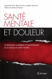 Santé mentale et douleur : Composantes somatiques et psychiatriques de la douleur en santé mentale