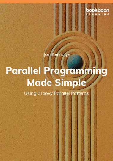 Parallel Programming Made Simple Using Groovy Parallel Patterns