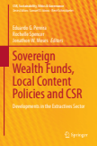 Sovereign Wealth Funds, Local Content Policies and CSR : Developments in the Extractives Sector