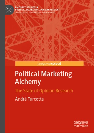 Political Marketing Alchemy :The State of Opinion Research