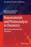 Nanomaterials and Photocatalysis in Chemistry : Mechanistic and Experimental Approaches