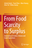 From Food Scarcity to Surplus : Innovations in Indian, Chinese and Israeli Agriculture