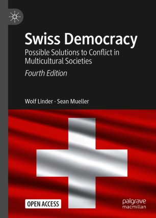 Swiss Democracy : Possible Solutions to Conflict in Multicultural Societies