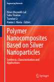 Polymer Nanocomposites Based on Silver Nanoparticles : Synthesis, Characterization and Applications