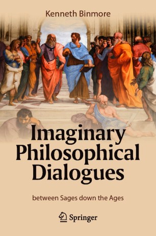 Imaginary Philosophical Dialogues : between Sages down the Ages