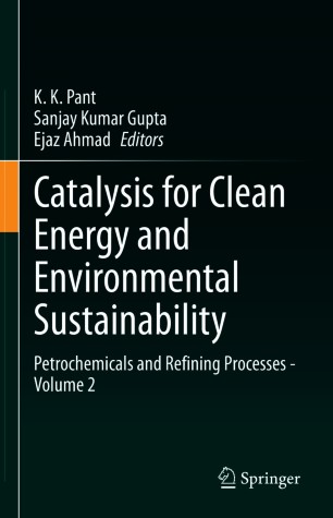 Catalysis for Clean Energy and Environmental Sustainability : Petrochemicals and Refining Processes - Volume 2