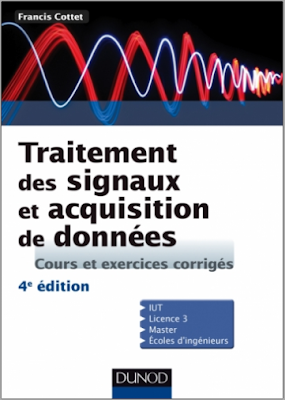 Traitement des signaux et acquisition de données - 4e édition, Cours et exercices corrigés