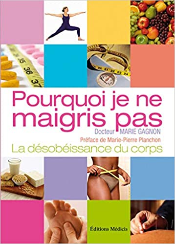 Pourquoi je ne maigris pas