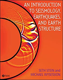 An Introduction to Seismology, Earthquakes, and Earth Structure