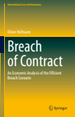 Breach of Contract : An Economic Analysis of the Efficient Breach Scenario