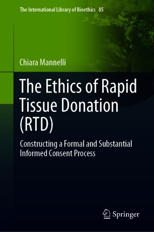 The Ethics of Rapid Tissue Donation (RTD) : Constructing a Formal and Substantial Informed Consent Process