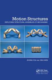Motion Structures : Deployable Structural Assemblies of Mechanisms